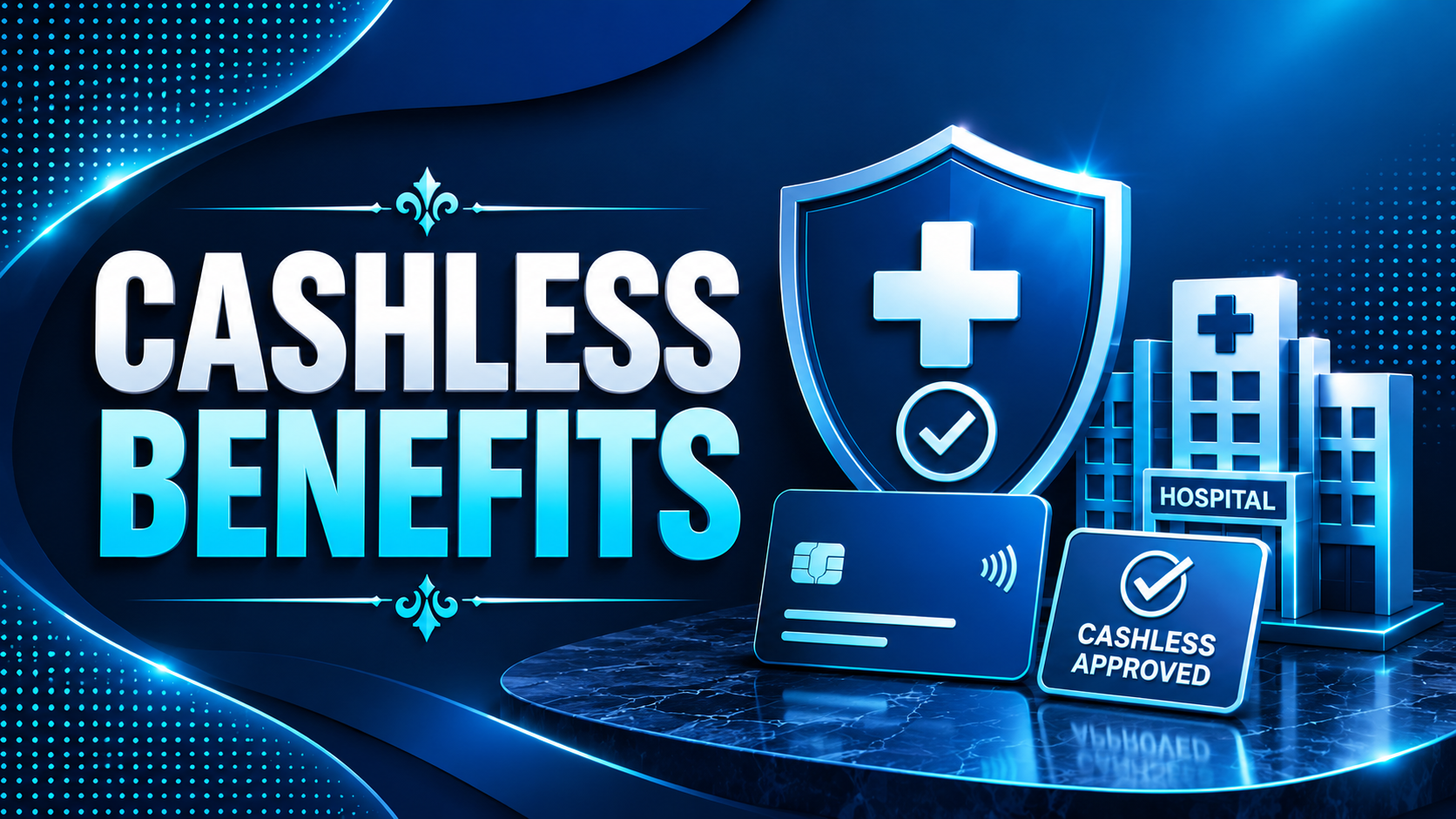 cashless benefits in health insurance